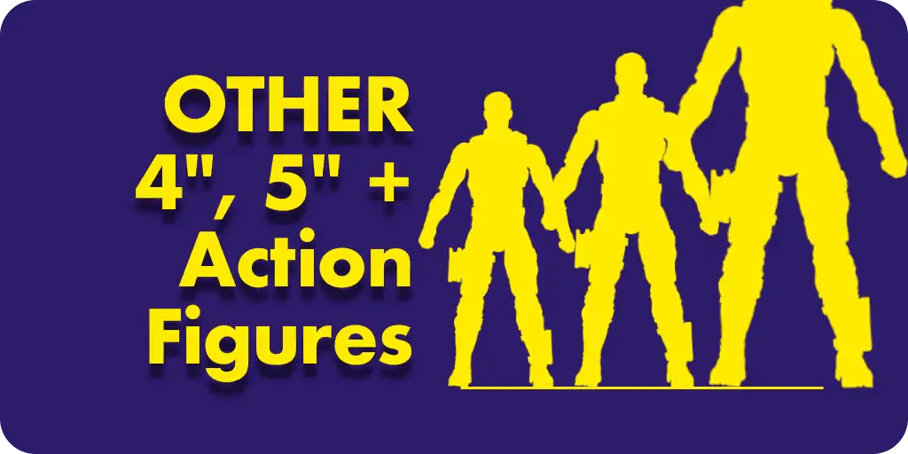 The Other Sized Figs - 4", 5", +Sized Action Figures - Pop-O-Loco